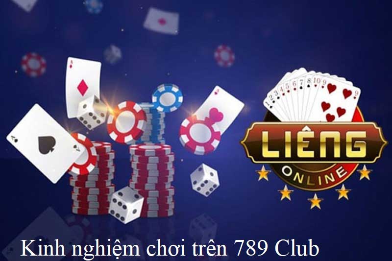 Kinh nghiệm đánh liêng 789club